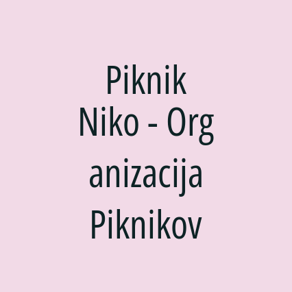 Piknik Niko - Organizacija Piknikov