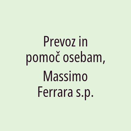 Prevoz in pomoč osebam, Massimo Ferrara s.p.