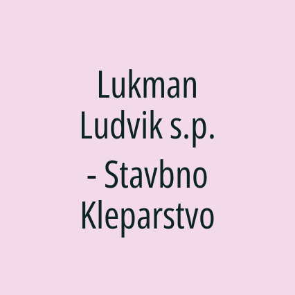 Lukman Ludvik s.p. - Stavbno Kleparstvo