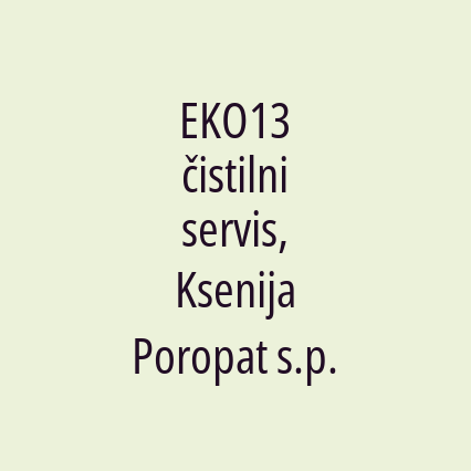 EKO13 čistilni servis, Ksenija Poropat s.p.