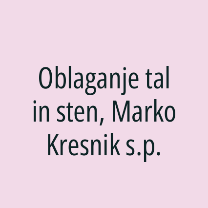 Oblaganje tal in sten, Marko Kresnik s.p.