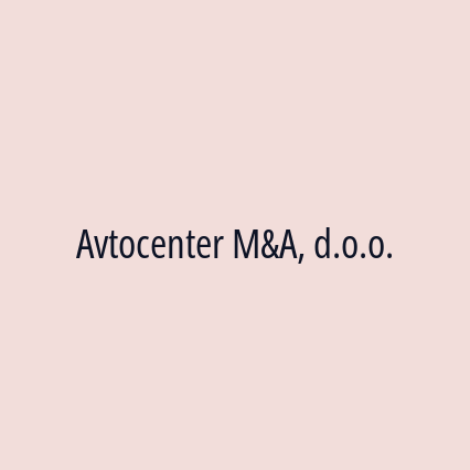 Avtocenter M&A, d.o.o.