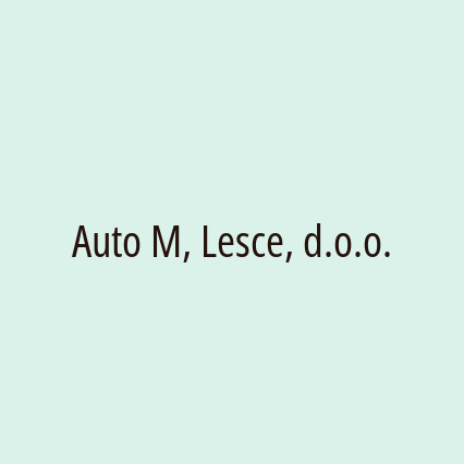 Auto M, Lesce, d.o.o.