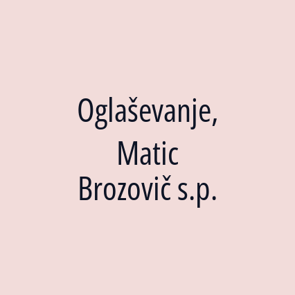 Oglaševanje, Matic Brozovič s.p.