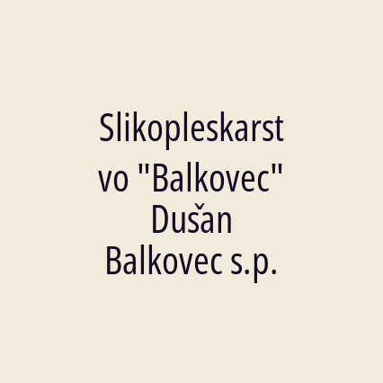 Slikopleskarstvo "Balkovec" Dušan Balkovec s.p.