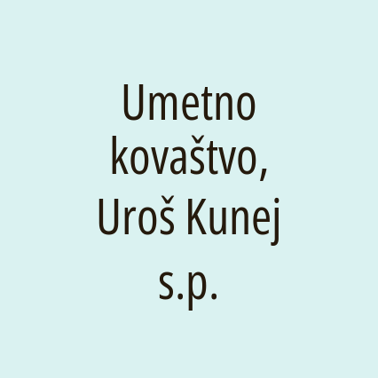 Umetno kovaštvo, Uroš Kunej s.p.