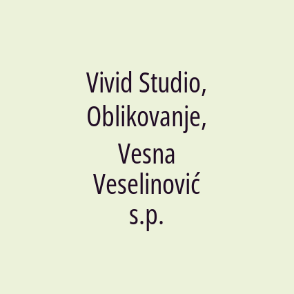 Vivid Studio, Oblikovanje, Vesna Veselinović s.p.