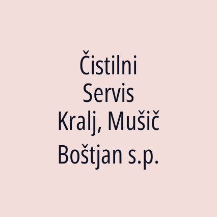 Čistilni Servis Kralj, Mušič Boštjan s.p.