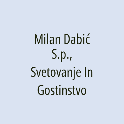 Milan Dabić S.p., Svetovanje In Gostinstvo