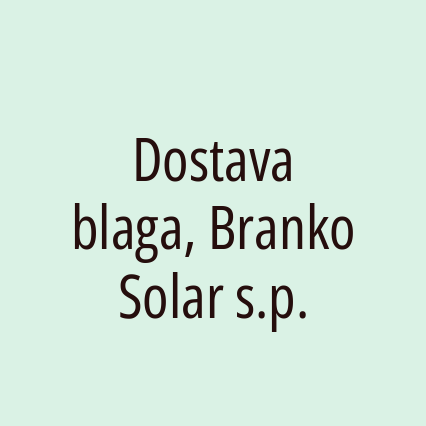 Dostava blaga, Branko Solar s.p.