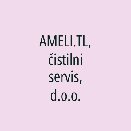 AMELI.TL, čistilni servis, d.o.o.