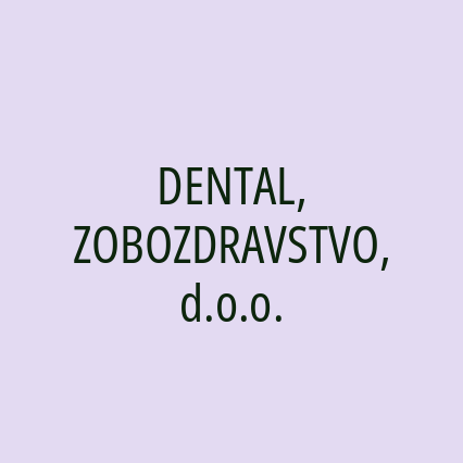 DENTAL, ZOBOZDRAVSTVO, d.o.o.