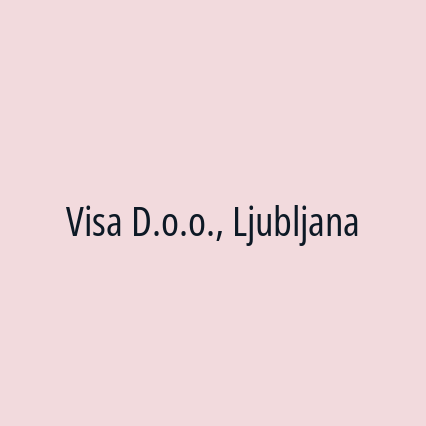 Visa D.o.o., Ljubljana