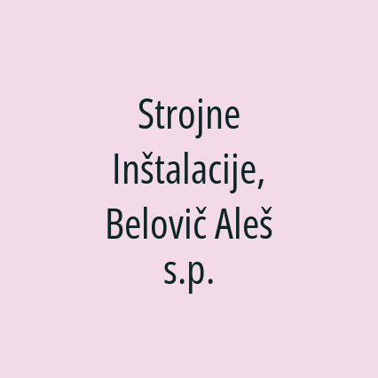 Strojne Inštalacije, Belovič Aleš s.p.