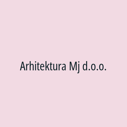 Arhitektura Mj d.o.o.