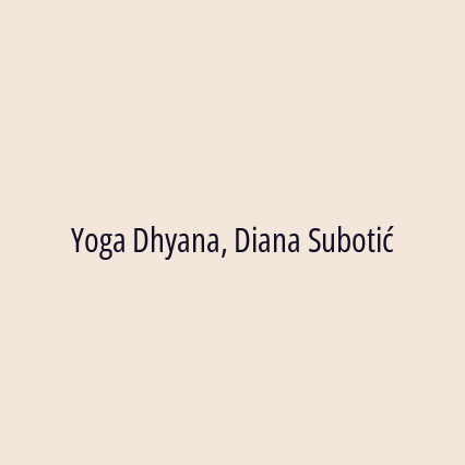 Yoga Dhyana, Diana Subotić