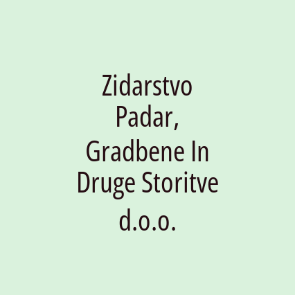 Zidarstvo Padar, Gradbene In Druge Storitve d.o.o.