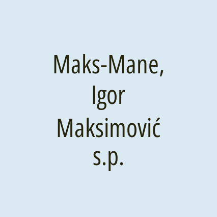 Maks-Mane, Igor Maksimović s.p.