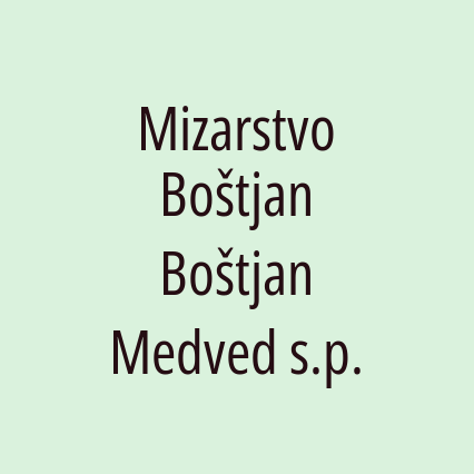 Mizarstvo Boštjan Boštjan Medved s.p.