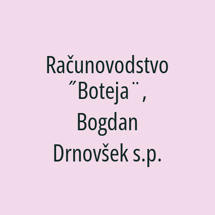 Računovodstvo ˝Boteja¨, Bogdan Drnovšek s.p.