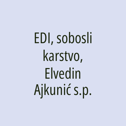 EDI, soboslikarstvo, Elvedin Ajkunić s.p.