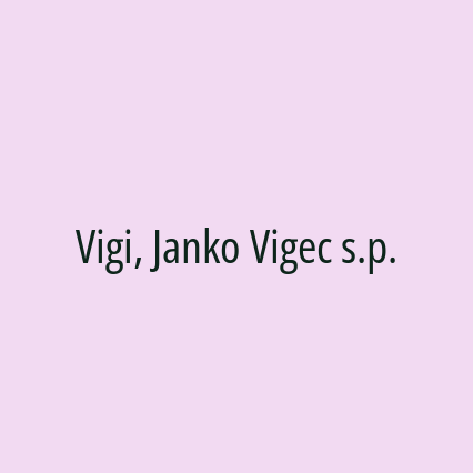 Vigi, Janko Vigec s.p.