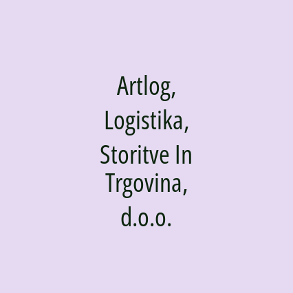 Artlog, Logistika, Storitve In Trgovina, d.o.o.