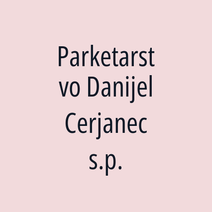 Parketarstvo Danijel Cerjanec s.p.