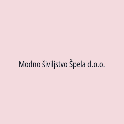 Modno šiviljstvo Špela d.o.o.