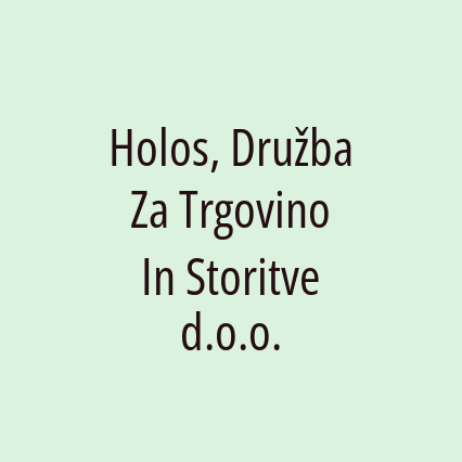 Holos, Družba Za Trgovino In Storitve d.o.o.