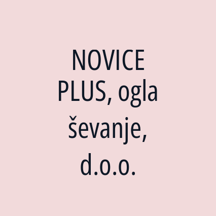 NOVICE PLUS, oglaševanje, d.o.o.