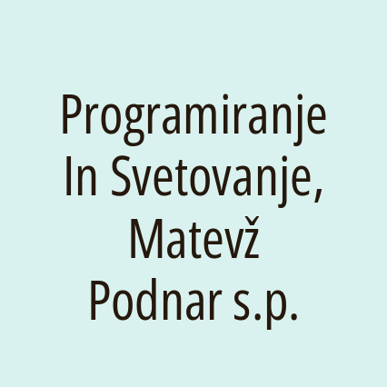 Programiranje In Svetovanje, Matevž Podnar s.p.