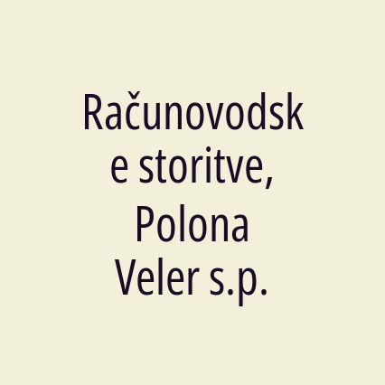 Računovodske storitve, Polona Veler s.p.