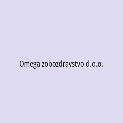 Omega zobozdravstvo d.o.o.