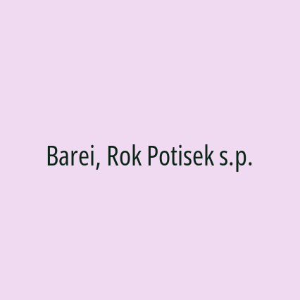 Barei, Rok Potisek s.p.