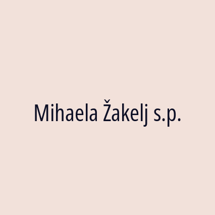 Mihaela Žakelj s.p.