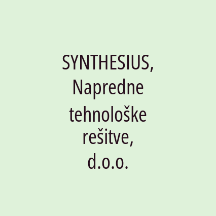 SYNTHESIUS, Napredne tehnološke rešitve, d.o.o.