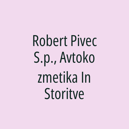 Robert Pivec S.p., Avtokozmetika In Storitve