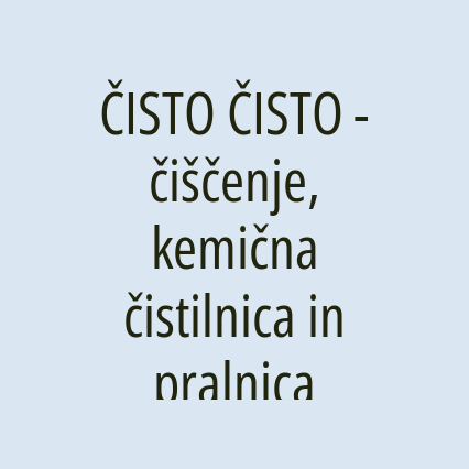 ČISTO ČISTO - čiščenje, kemična čistilnica in pralnica