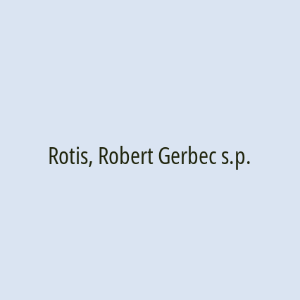 Rotis, Robert Gerbec s.p.