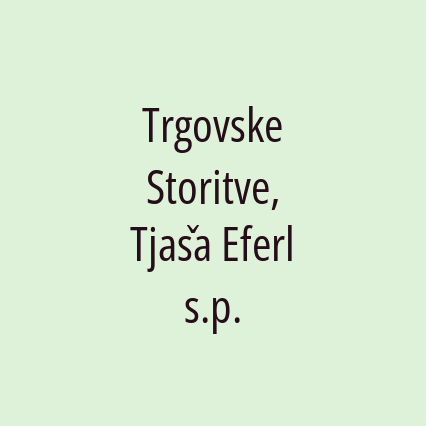 Trgovske Storitve, Tjaša Eferl s.p.