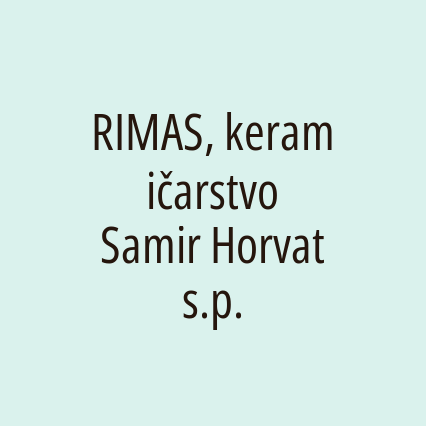 RIMAS, keramičarstvo Samir Horvat s.p.