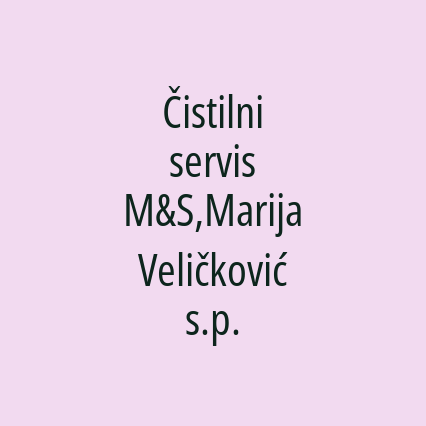 Čistilni servis M&S,Marija Veličković s.p.