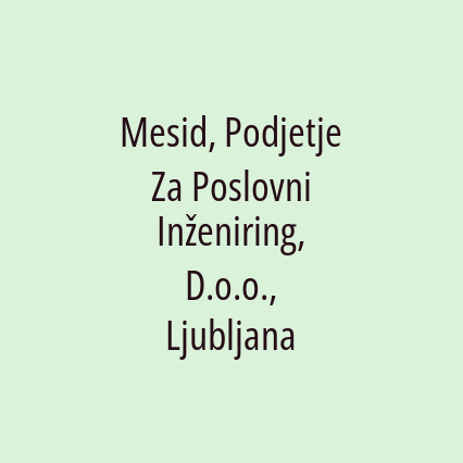 Mesid, Podjetje Za Poslovni Inženiring, D.o.o., Ljubljana