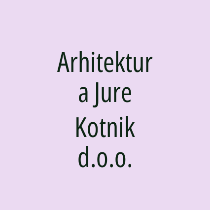 Arhitektura Jure Kotnik d.o.o.