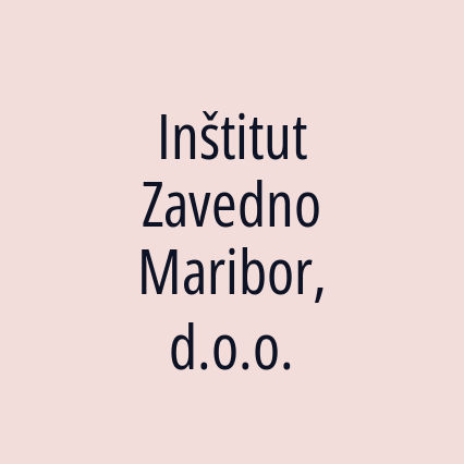 Inštitut Zavedno Maribor, d.o.o.