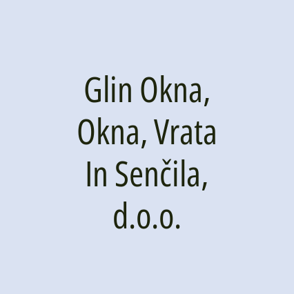 Glin Okna, Okna, Vrata In Senčila, d.o.o.