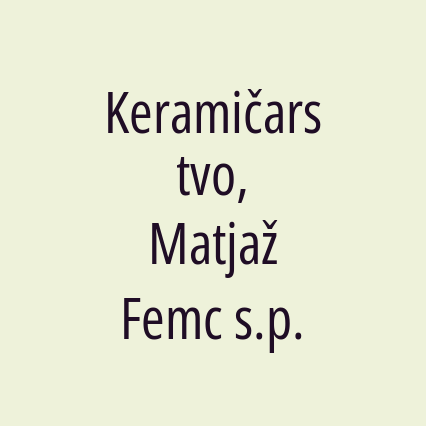 Keramičarstvo, Matjaž Femc s.p.