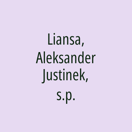 Liansa, Aleksander Justinek, s.p.