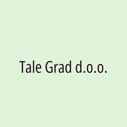 Tale Grad d.o.o.